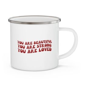 Enamel Camping Mug, You Are Beautiful Strong Loved Inspiration Affirmation Red